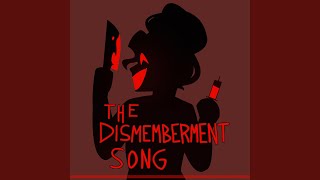 The Dismemberment Song [upl. by Nitfa346]