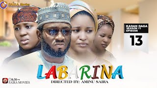 LABARINA SEASON 11 EPISODE 13 KADAN DAGA NA RANAR JUMA’A [upl. by Gemina]