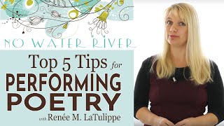 Top 5 Tips for Poetry Performance Doing Poetry Right with Renee M LaTulippe [upl. by Schroer]