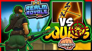 Longbow Lonnieyo VS SQUADS  BIG Headshots  Realm Royale [upl. by Grover]