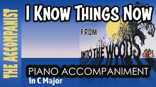 I KNOW THINGS NOW from INTO THE WOODS Musical Piano Accompaniment Karaoke Lyrics in CC [upl. by Zilber]