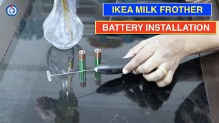 IKEA Milk Frother Battery Installation Procedure [upl. by Alpheus]