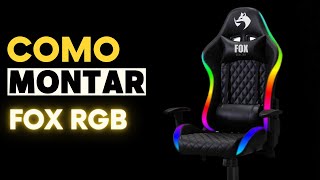 CADEIRA GAMER FOX RACER PRETA RGB LED  COMO MONTAR [upl. by Gemina]