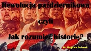 Rewolucja październikowa 1917 czyli jak rozumieć historię [upl. by Sioux]