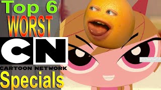 Top 6 Worst Cartoon Network Specials [upl. by Radley905]