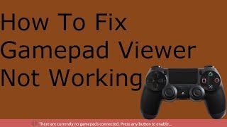 How To Fix Gamepad Viewer Not Detecting A Controller [upl. by Innavoig]