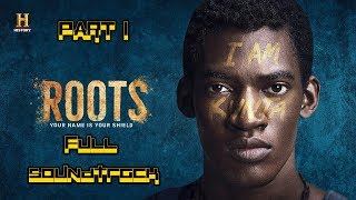 Roots 2016 Full Soundtrack Part 1 [upl. by Grieve]