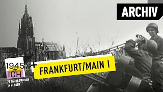 Frankfurt aM 1  1945 und ich  Archivmaterial [upl. by Aliuqaj]