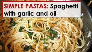 Simple Pastas Spaghetti with Garlic and Oil [upl. by Artima]