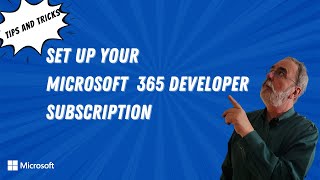 Set up your new Microsoft 365 Developer subscription  Tips amp Tricks [upl. by Davita]