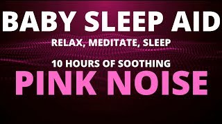 PINK NOISE  10 hours No Ads  Great Deep Sleep Aid For Babies And Adults [upl. by Cybil]