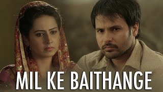 Mil Ke Baithange  Angrej  Amrinder Gill  Full Music Video [upl. by Elacsap]