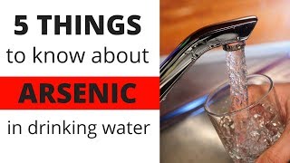 5 Things to Know About Arsenic in Drinking Water [upl. by Briney297]