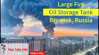 Large Fire in Oil Storage Bryansk Russia 25 April 2022 YourTubbyInfo [upl. by Olecram191]