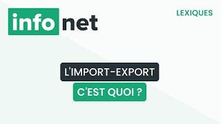 Limportexport cest quoi  définition aide lexique tuto explication [upl. by Yttam]