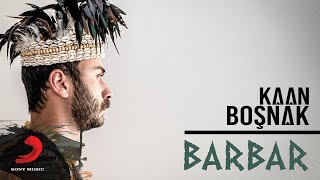 Kaan Boşnak  Barbar Lyric Video [upl. by Donavon]