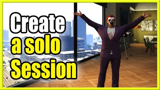 How to Create a Solo Session in GTA 5 Online Best Method [upl. by Kensell]