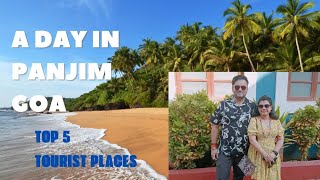 PANJIM GOA TOP 5 TOURIST PLACES  PLACES TO EXPLORE IN PANJIM IN ONE DAY [upl. by Edgell]