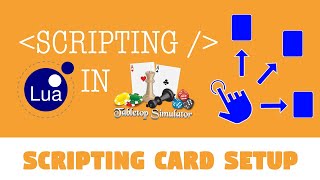 Scripting Card Setup in Tabletop Simulator [upl. by Ociram13]