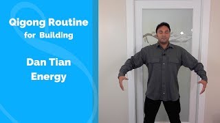 Qigong Routine for Building Dan Tian Energy [upl. by Baum]