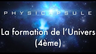 La formation de lUnivers physiquechimie  4ème [upl. by Nonrev]