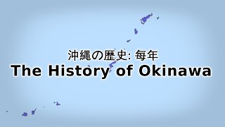 The History of Okinawa Every Year [upl. by Ahteral]