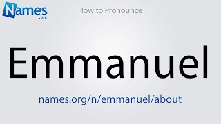 How to Pronounce Emmanuel [upl. by Llerud]