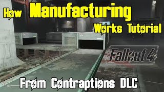 Fallout 4 MANUFACTURING Tutorial  How Manufacturing Works from Contraptions DLC [upl. by Melisse582]