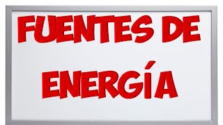 FUENTES DE ENERGÍA Tipos ventajas e inconvenientes [upl. by Luigi391]