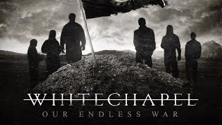 Whitechapel  Our Endless War FULL ALBUM [upl. by Ahtebbat872]