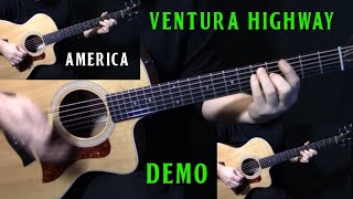 how to play quotVentura Highwayquot on guitar by America  acoustic guitar lesson tutorial  DEMO [upl. by Akerehs]