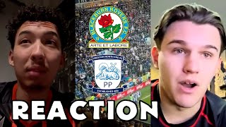 BLACKBURN ROVERS 2 PRESTON NORTH END 1  FAN REACTION [upl. by Annunciata441]