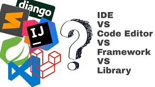 Difference Between Code Editor IDE Framework amp Library [upl. by Yorgos]