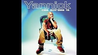 Yannick  Ces Soiree Là  Paroles [upl. by Renraw]