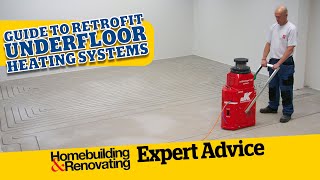 Guide to Retrofit Underfloor Heating Systems  ADVICE  Homebuilding [upl. by Lionel]