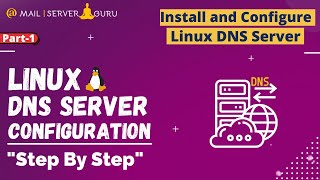 Install and Configure Linux DNS Server  Linux DNS Server  Part1 [upl. by Yeldar]