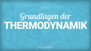 Grundlagen der Thermodynamik [upl. by Wimsatt]