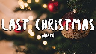 Wham  Last Christmas Lyrics [upl. by Hecht201]