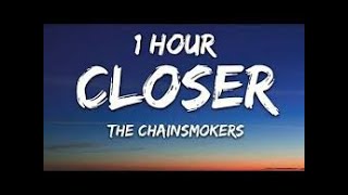 The Chainsmokers  Closer 1 Hour Music Lyrics [upl. by Manly]