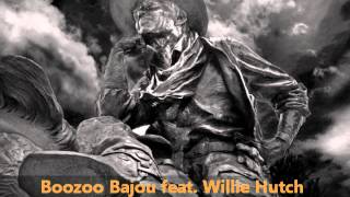 Boozoo Bajou feat Willie Hutch  Second To None [upl. by Ehrsam]