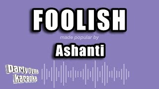 Ashanti  Foolish Karaoke Version [upl. by Nylodnew]