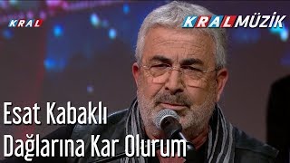 Dağlarına Kar Olurum  Esat Kabaklı [upl. by Dallis]