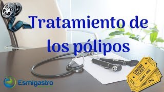 Tratamiento de los pólipos [upl. by Entruoc]