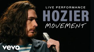 Hozier  Movement Live  Vevo Official Performance [upl. by Connett674]