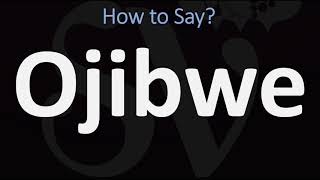 How to Pronounce Ojibwe CORRECTLY [upl. by Sewole]