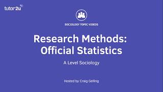 Research Methods Official Statistics Sociology Theory amp Methods [upl. by Aihsinat]