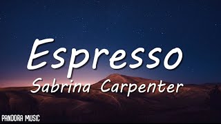 Sabrina Carpenter  Espresso Lyrics [upl. by Namzzaj675]