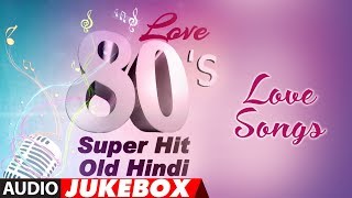 Love 80s Super Hit  Old Hindi Love Songs  Best Romantic Songs Collection [upl. by Imotih]