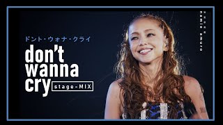 【Dont Wanna Cry】 stageMIX  namie amuro 安室奈美恵  chd [upl. by Luapnaej715]