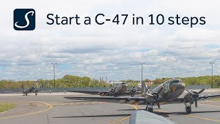 How to Start a C47 in 10 Simple Steps  Signature Flight Support [upl. by Prud]